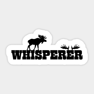 Moose Whisperer Sticker